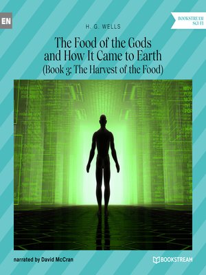 cover image of The Food of the Gods and How It Came to Earth, Book 3